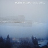 Polite Sleeper - Lake Effect (LP)