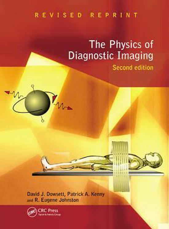 The Physics of Diagnostic Imaging 9780340808917 David Dowsett