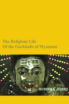 The Religious Life of the Gorkhalis of Myanmar