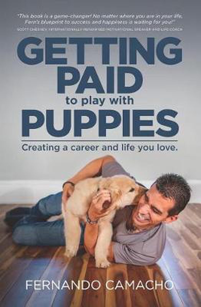 Getting Paid To Play With Puppies van Fernando Camacho