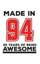 Made In 94 25 Years Of Being Awesome