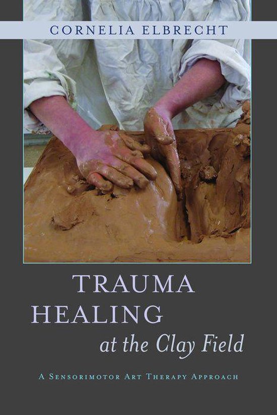 Trauma Healing at the Clay Field - cover