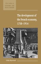 New Studies in Economic and Social HistorySeries Number 17-The Development of the French Economy 1750–1914