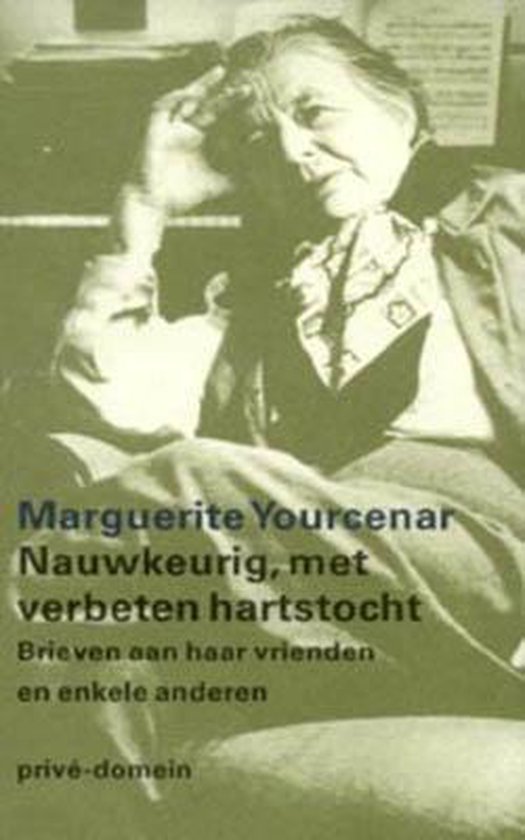 Cover van het boek 'Nauwkeurig, met verbeten hartstocht' van Marguerite Yourcenar