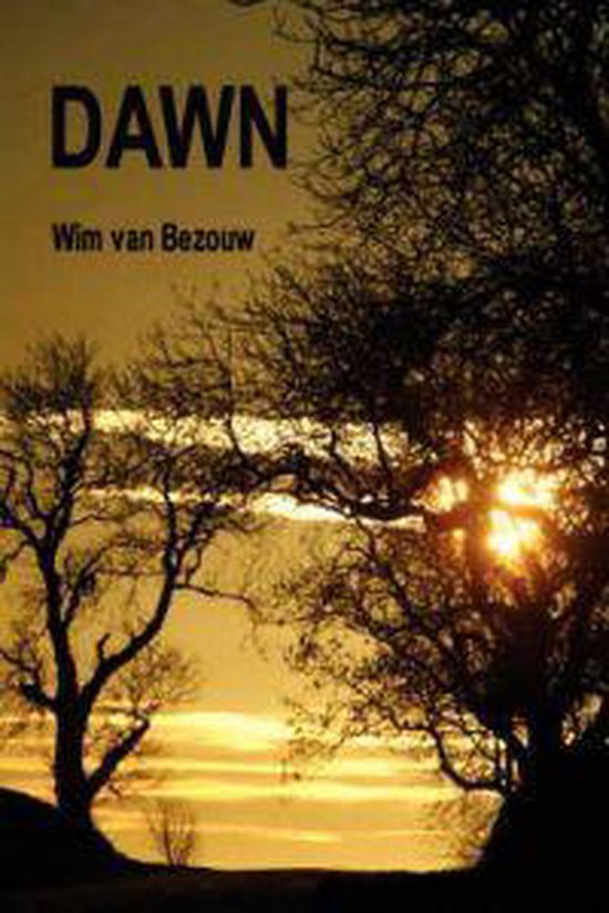 Cover van het boek 'Dawn' van Wim van Bezouw