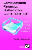 Computational Financial Mathematics Using Mathematica