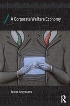 Economics as Social Theory - A Corporate Welfare Economy