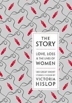 The Story: Love, Loss & The Lives of Women