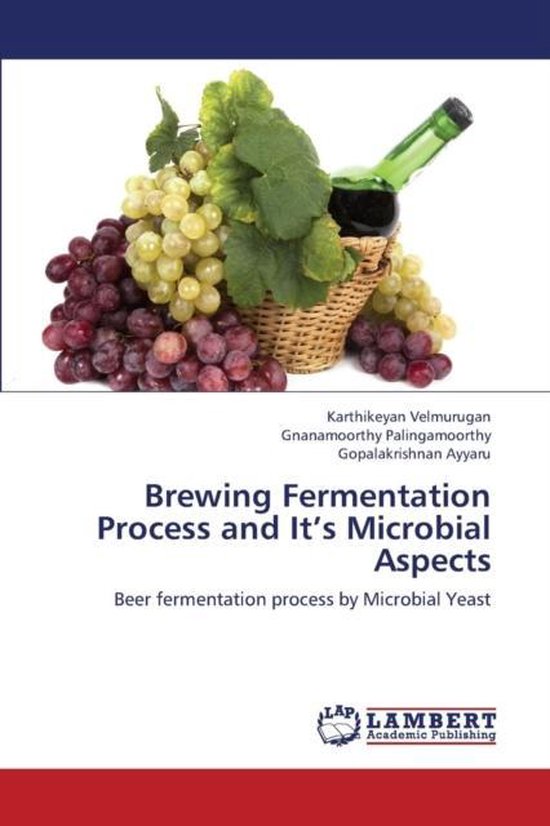 Brewing Fermentation Process and It's Microbial Aspects 9783659336836