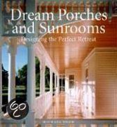 Dream Porches And Sunrooms