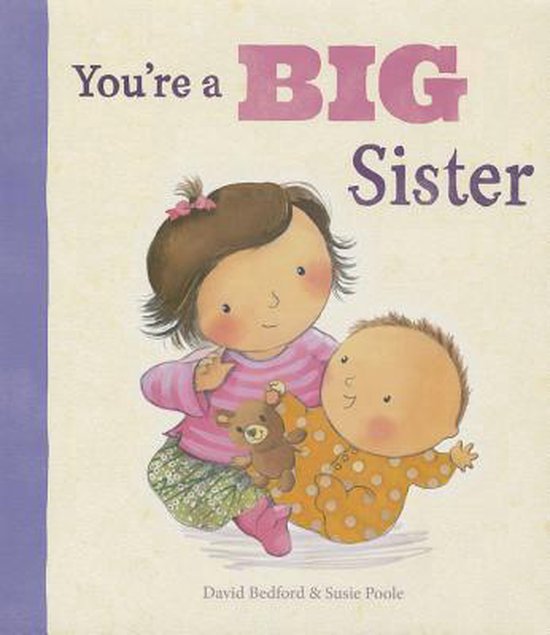 Illustratie van twee kinderen met de tekst 'You're a BIG Sister'. Een meisje met een roze gestreepte trui houdt een teddybeer vast en staat naast een baby in een oranje pakje.