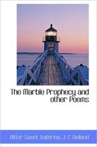 The Marble Prophecy and Other Poems