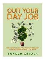 Quit Your Day Job!