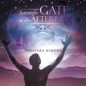 Scientific Gate To The Afterlife