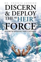 Discern & Deploy the “Heir” Force