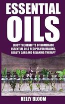 Essential Oils: Homemade Essential Oils Recipes for Healing And Beauty Care: Essential Oils