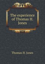 The Experience of Thomas H. Jones
