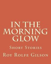 In The Morning Glow