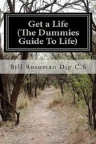 Get a Life (The Dummies Guide To Life)