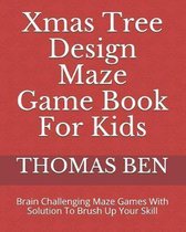 Xmas Tree Design Maze Game Book for Kids