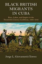Cambridge Studies on the African Diaspora - Black British Migrants in Cuba