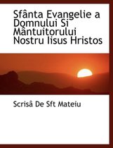 SF Nta Evangelie a Domnului Si M Ntuitorului Nostru Iisus Hristos