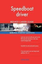 Speedboat Driver Red-Hot Career Guide; 2576 Real Interview Questions