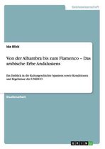 Von der Alhambra bis zum Flamenco - Das arabische Erbe Andalusiens