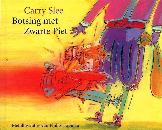 Botsing met Zwarte Piet 5 ex, Carry Slee | 9789049926342 | Boeken | bol.com