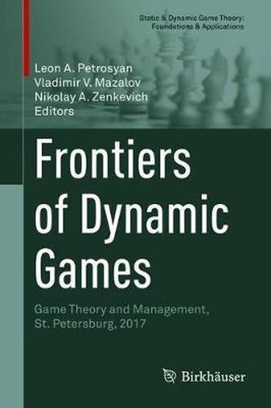 Static & Dynamic Game Theory Foundations & Applications Frontiers of