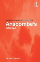 Routledge Philosophy GuideBook to Anscombe's Intention