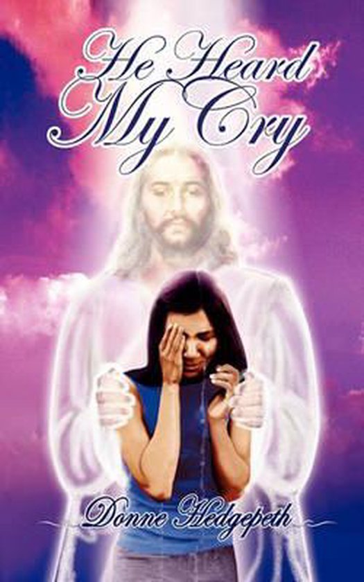 He Heard My Cry - cover