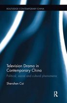 Routledge Contemporary China Series- Television Drama in Contemporary China