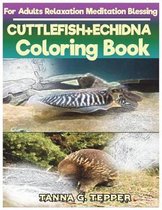 CUTTLEFISH+ECHIDNA Coloring book for Adults Relaxation Meditation Blessing