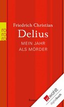 Delius: Werkausgabe in Einzelbänden - Mein Jahr als Mörder