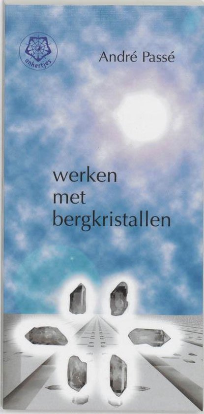 Cover van het boek 'Werken met bergkristallen' van A. Passe