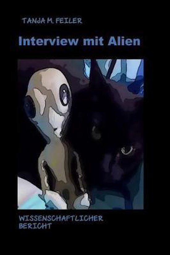 Interview Mit Alien 9781514712962 Tanja M Feiler F Boeken
