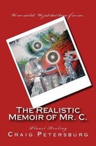 The Realistic Memoir of Mr. C.