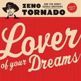 Zeno Tornado - Lover Of Your Dream (CD)