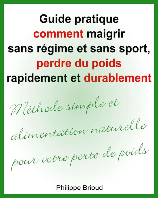 Foto: Guide pratique comment maigrir sans r gime et sans sport perdre du poids rapidement et durablement