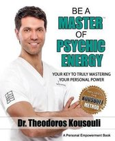 Be a Master of Psychic Energy