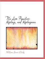 The Less Familiar Kipling, and Kiplingana