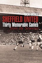 Sheffield United 30 Memorable Matches: 1970s