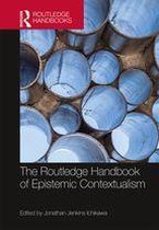 Routledge Handbooks in Philosophy - The Routledge Handbook of Epistemic Contextualism