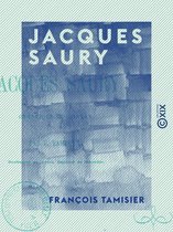 Jacques Saury - Chronique du Comtat