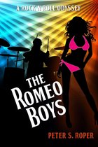 The Romeo Boys: A Rock 'n Roll Odyssey