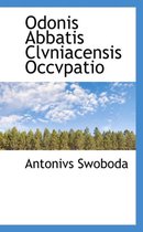 Odonis Abbatis Clvniacensis Occvpatio