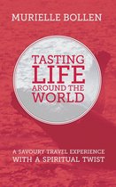 Tasting Life Around The World