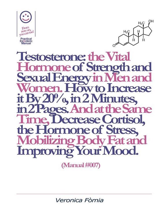 Testosterone: the Vital Hormone of Strength and Sexual Energ ... - cover