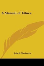 A Manual Of Ethics